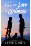 For the Love of Animals