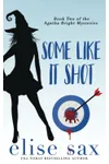 Some Like It Shot