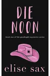 Die Noon