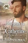 A Carpenter for Catherine