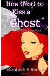 How (Not)to Kiss a Ghost
