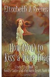 How (Not) to Kiss a Were Bear