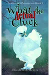 What the Actual Cluck