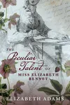 The Peculiar Talent of Miss Elizabeth Bennet