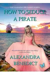 How to Seduce a Pirate
