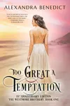 Too Great a Temptation