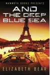 And the Deep Blue Sea