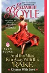 And the Miss Ran Away with the Rake