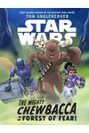 The Mighty Chewbacca in the Forest of Fear