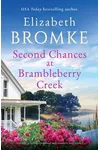 Second Chances at Brambleberry Creek / Second Chance At The House By The Creek