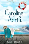 Caroline, Adrift: