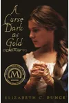A Curse Dark as Gold