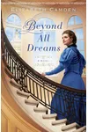 Beyond All Dreams