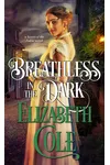 Breathless in the Dark