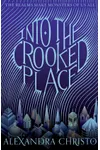 Into the Crooked Place