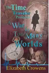 A War in Too Many Worlds