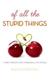 Of All the Stupid Things