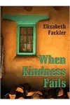 When Kindness Fails
