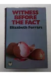 Witness Before the Fact