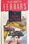 A Legal Fiction / The Decayed Gentlewoman