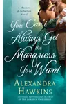 You Can't Always Get the Marquess You Want