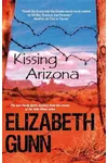 Kissing Arizona / Too Close To Kill