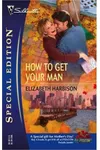 How To Get Your Man