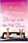 Driving with the Top Down (As:Beth Harbison)