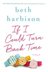If I Could Turn Back Time (As:Beth Harbison)