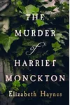 The Murder of Harriet Monckton