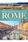 The Architecture Lover's Guide to Rome