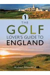 The Golf Lover's Guide to England