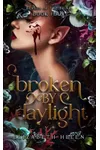 Broken by Daylight