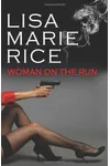 Woman On The Run (As: Lisa Marie Rice)