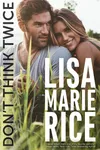 Don't Think Twice (As: Lisa Marie Rice)