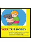 Yeet it's Bobby