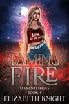 Taming Fire