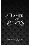 A Tamer of Beasts