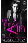 Here Kitty, Kitty