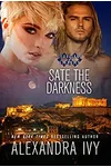 Sate the Darkness