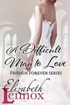 A Difficult Man to Love