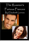 The Russian's Furious Fiancée