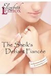 The Sheik's Defiant Fiancée