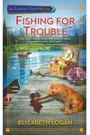 Fishing for Trouble