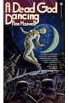 A Dead God Dancing (As:Ann Maxwell)