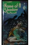 Name of a Shadow (As:Ann Maxwell)