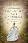 Among the Fair Magnolias
