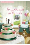 To Love and to Vanish