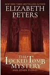 The Locked Tomb Mystery: And Other Stories