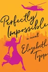Perfectly Impossible